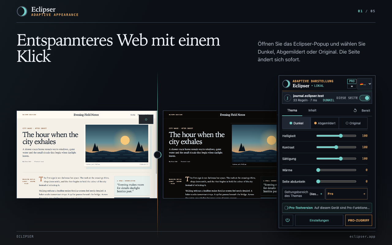 Entspannteres Web mit einem Klick Öffnen Sie das Eclipser-Popup und wählen Sie Dunkel, Abgemildert oder Original. Die Seite ändert sich sofort.