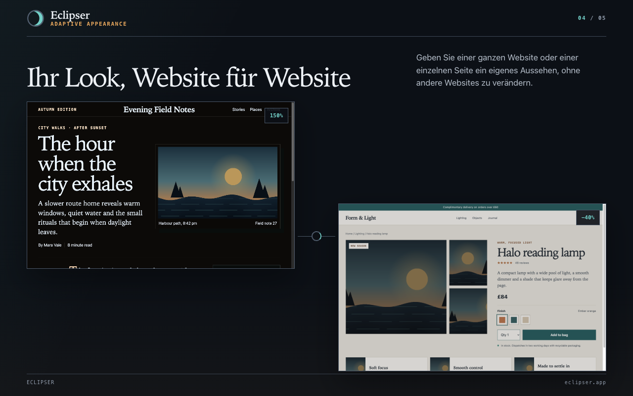 Ihr Look, Website für Website Geben Sie einer ganzen Website oder einer einzelnen Seite ein eigenes Aussehen, ohne andere Websites zu verändern.